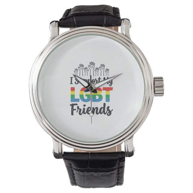 I Support My LGBT Friends Rainbow Pride Vector Des Watch (Front)