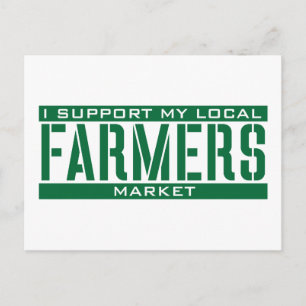 I Support my local Farmers Market Postcard