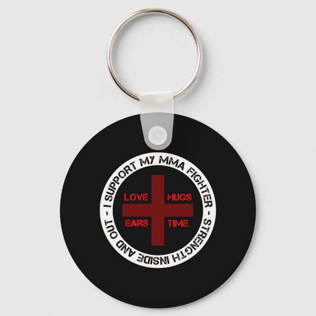 I Support My MMA Fighter Keychain (Front)
