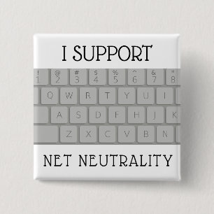 I SUPPORT NET NEUTRALITY BUTTON