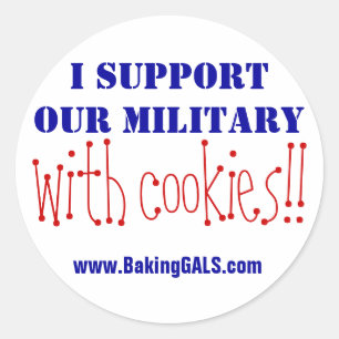 I support our military with cookies!! classic round sticker