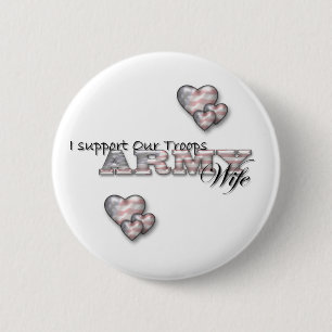 I Support Our Troops/Army Wife-pin 2 Inch Round Button