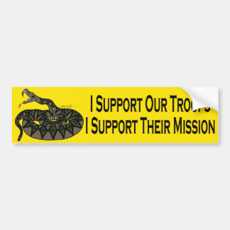 I Support Our Troops, I Support Their Mission Bumper Sticker