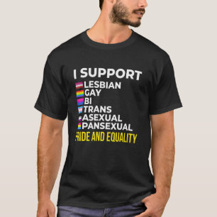 I Support Pride and Equality I Lesbian Gay Toleran T-Shirt