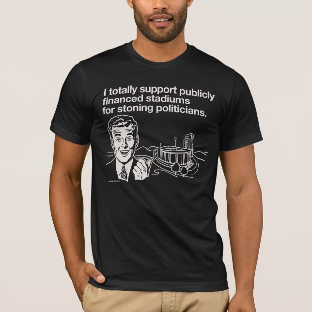 I Support Public Stadiums T-Shirt (Front)