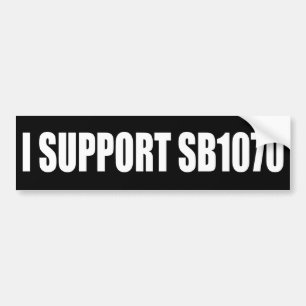 I Support SB 1070 Bumper Sticker