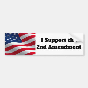 I Support the 2nd Amendment Bumper Sticker