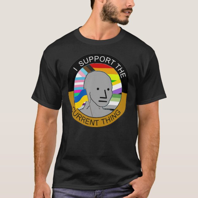 i support the current thing Classic T-Shirt (Front)