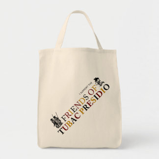 I Support the Friends of Tubac Presidio Tote Bag
