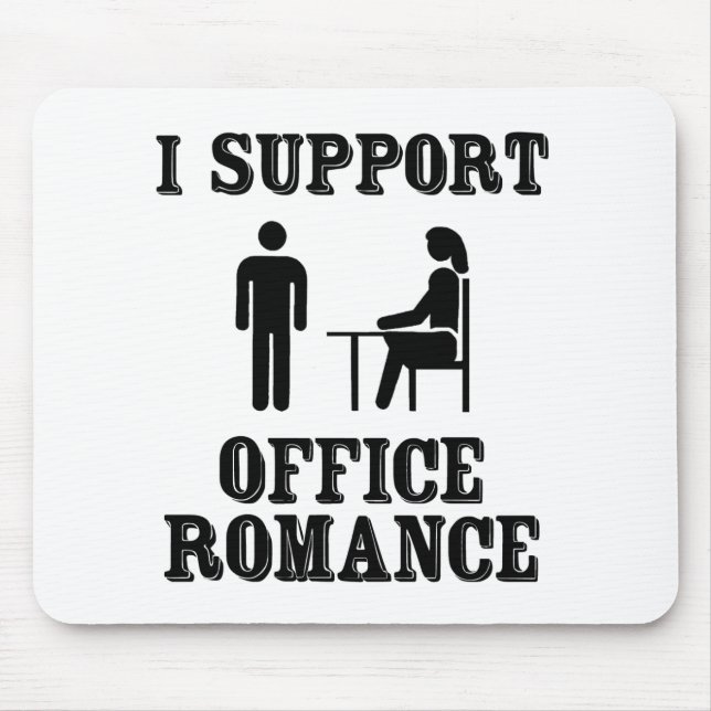 I Support The Office Romance Mouse Pad (Front)