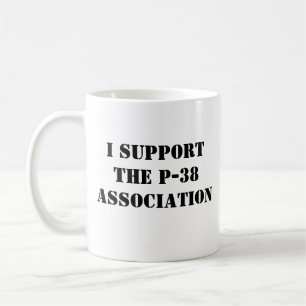 I Support the P-38 Association Coffee Mug