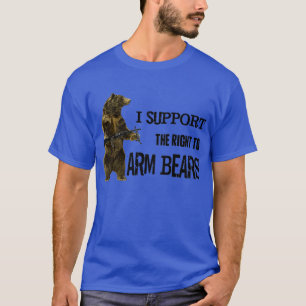 I Support the Right to Arm Bears Grizzly Bears T-Shirt