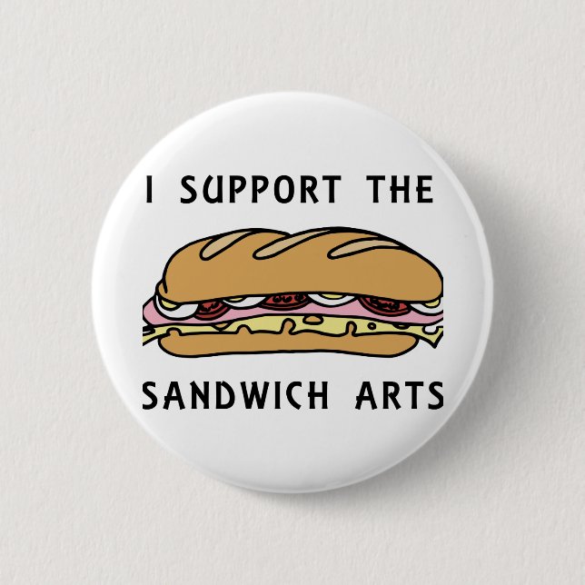 I Support The Sandwich Arts 2 Inch Round Button (Front)