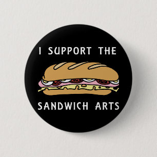 I Support The Sandwich Arts 2 Inch Round Button