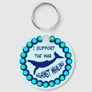 I SUPPORT THE WAR AGAINST WHALING KEYCHAIN