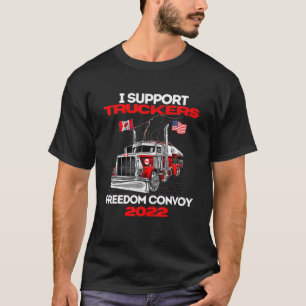 I Support Truckers Freedom Convoy 2022, Thank You T-Shirt