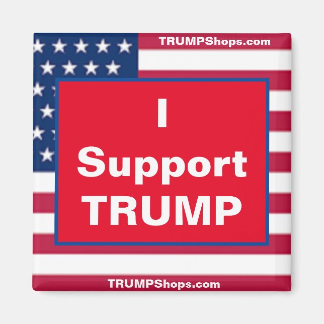 I Support TRUMP Patriotic Magnet (Front)