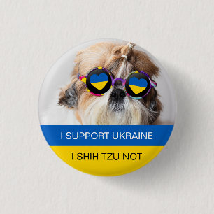 I support Ukraine I Shih Tzu Not 1 Inch Round Button