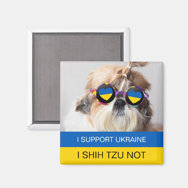 I support Ukraine I Shih Tzu Not Magnet (Front/Back)