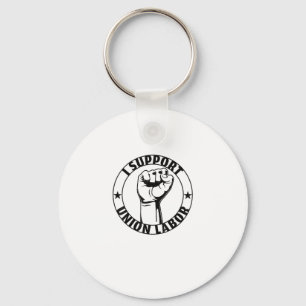 I Support Union Labour Union Strong For Proud Unio Keychain
