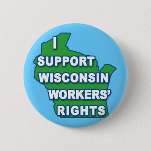 I SUPPORT WISCONSIN Workers Rights 2 Inch Round Button