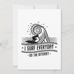 I Surf Everyday On The Internet Thank You Card