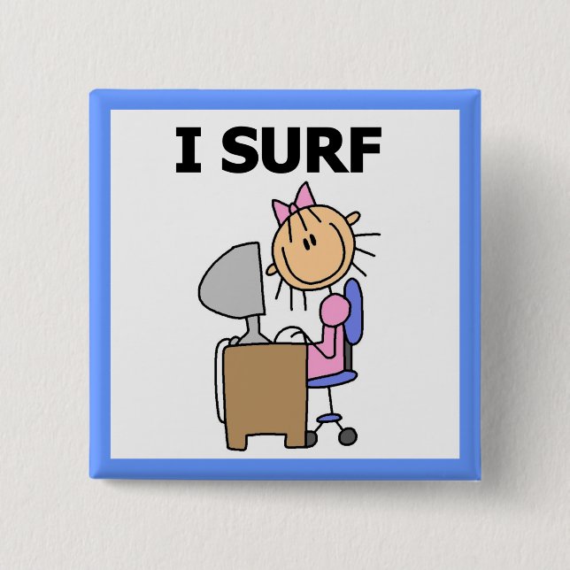 I Surf the Web 2 Inch Square Button (Front)