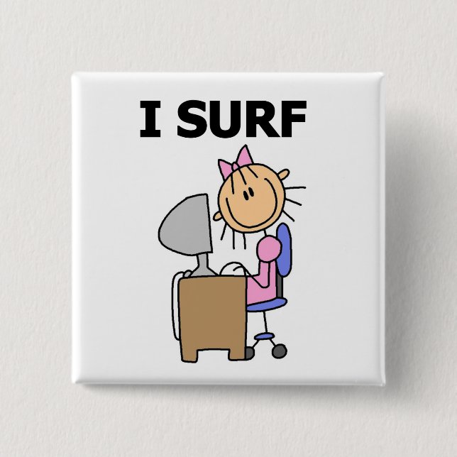 I Surf the Web 2 Inch Square Button (Front)