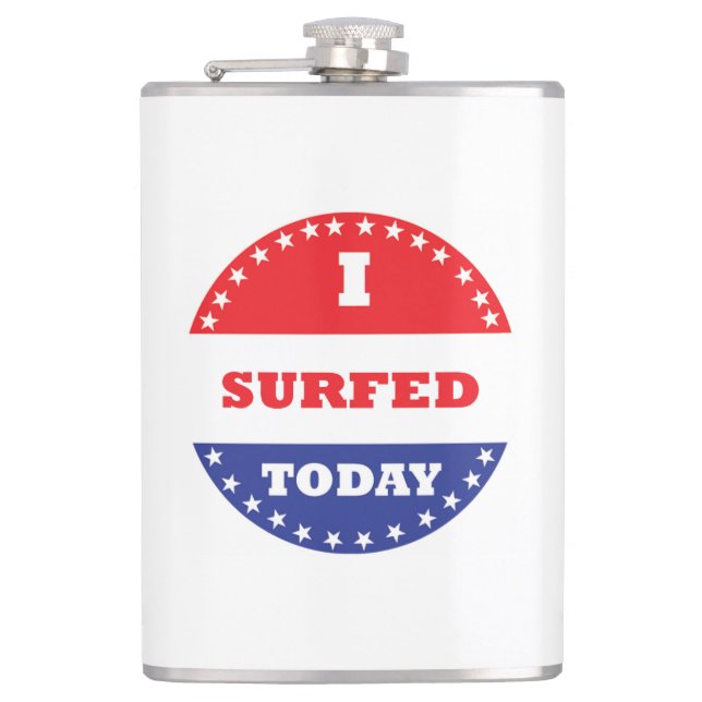 I Surfed Today Hip Flask (Front)