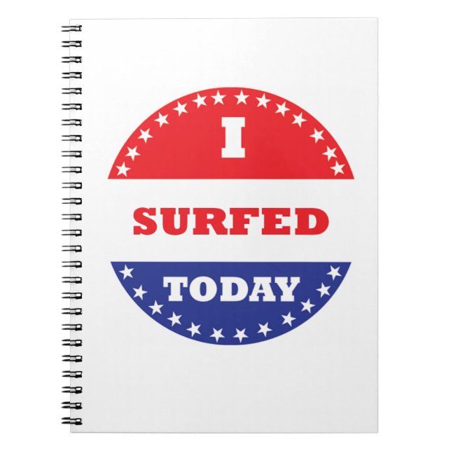 I Surfed Today Notebook (Front)