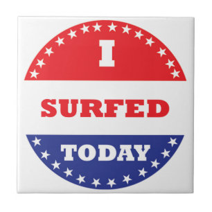 I Surfed Today Tile