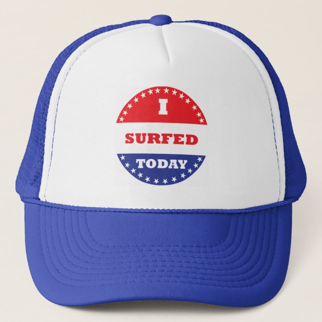 I Surfed Today Trucker Hat (Front)