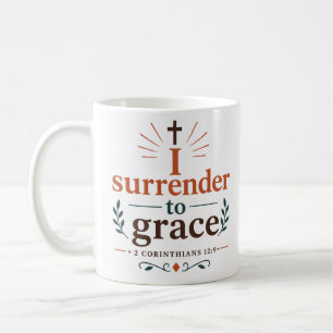 I Surrender To Grace Christian Hope Quote Coffee Mug