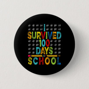 I Survived 100 Days Of School 100th Day Of School 2 Inch Round Button