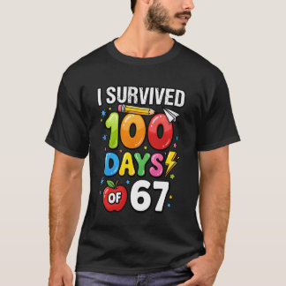 I Survived 100 Days of School 33 + 67 Meme Teacher T-Shirt