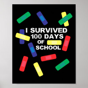 I Survived 100 Days Of School Byndage Poster