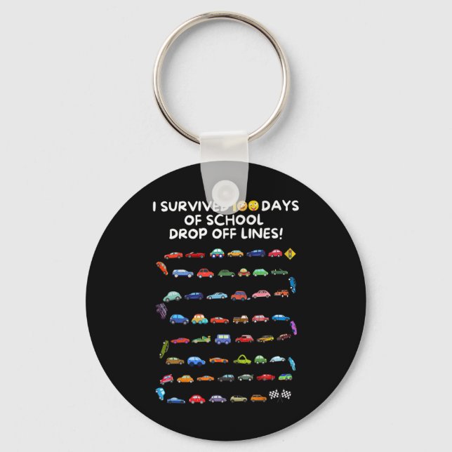 I Survived 100 Days Of School Drop Off Lines - 100 Keychain (Front)