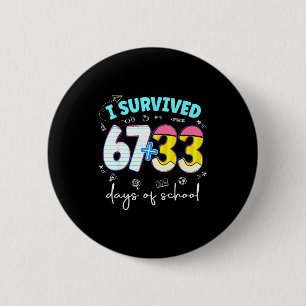 I Survived 100 Days Of School Funny Teacher Kids 2 Inch Round Button