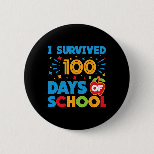 I Survived 100 Days Of School Happy 100th Day Of S 2 Inch Round Button
