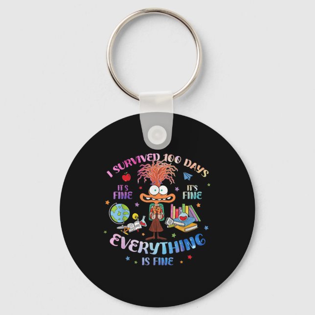 I Survived 100 Days Of School Its Fine Everything  Keychain (Front)