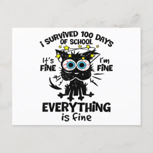 I Survived 100 Days Of School It's Fine I'm Fine 1 Postcard