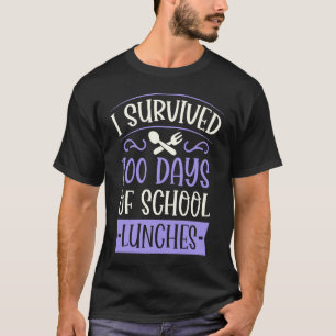 I Survived 100 Days of School Lunches  Kindergarte T-Shirt