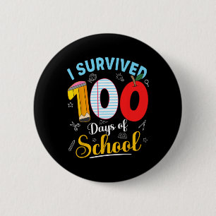 I Survived 100 Days Of School Shirts Teacher Kids 2 Inch Round Button