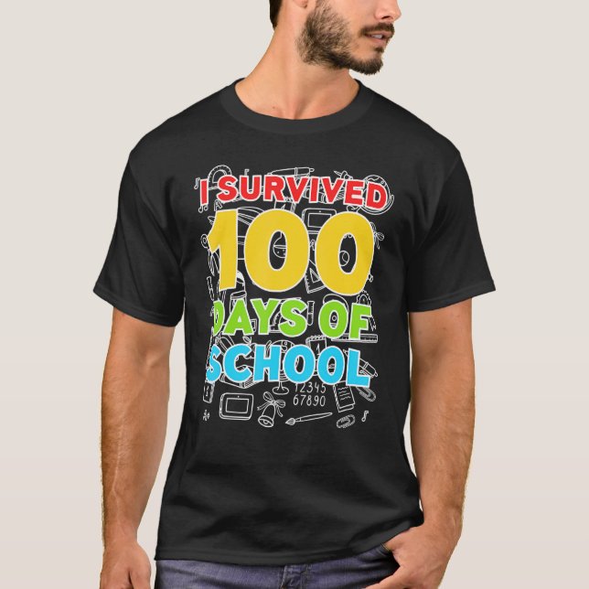 I Survived 100 Days Of School T Shirt Happy 100th  (Front)