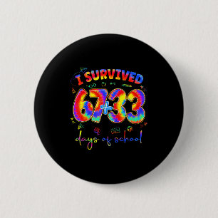 I Survived 100 Days Of School Tiedye Funny Teacher 2 Inch Round Button