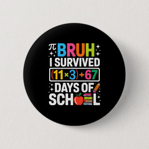 I Survived 100 Days School Bruh Groovy Math Equati 2 Inch Round Button