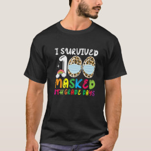 I Survived 100 Masked 8Th Grade Days Happy 100Th D T-Shirt