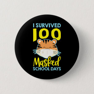 I Survived 100 Masked School Days - 100 Days Of Sc 2 Inch Round Button