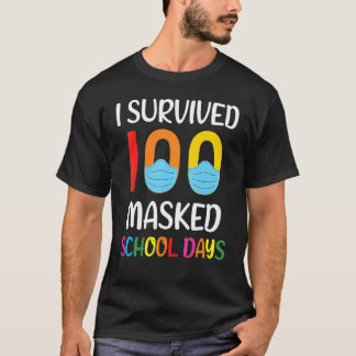 I Survived 100 Masked School Days Gift For Teacher T-Shirt