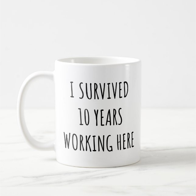 I Survived 10 Years Working Here Funny Retirement  Coffee Mug (Left)